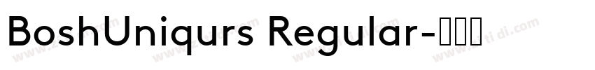 BoshUniqurs Regular字体转换